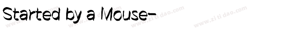 Started by a Mouse字体转换